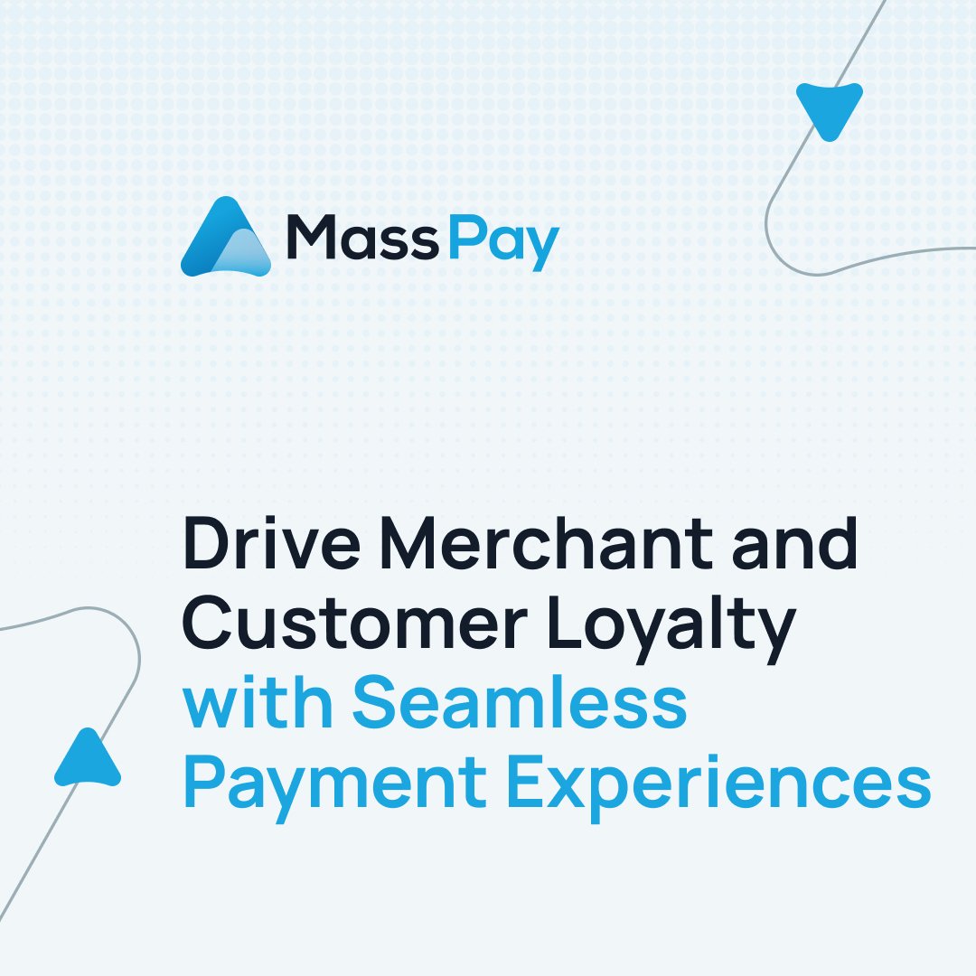 Drive Merchant and Customer Loyalty with Seamless Payment Experiences